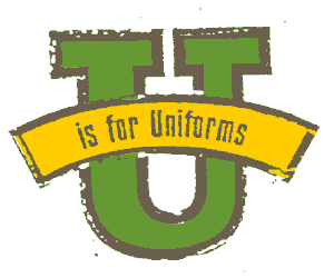 U is for uniforms