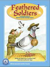 Feathered Soldiers: An illustrated tribute to Australia’s wartime messenger pigeons.
