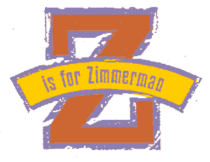 Z is for Zimmerman